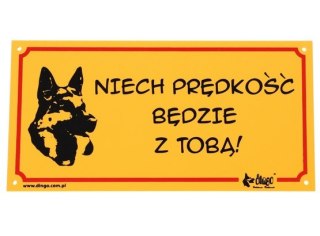 Dingo Dingo Tabliczka ostrzegawcza "Niech prędkość będzie z tobą!"