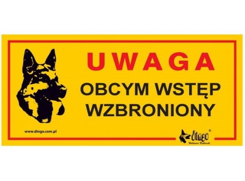 Dingo Dingo Tabliczka ostrzegawcza "Uwaga Obcym wstęp wzbroniony"