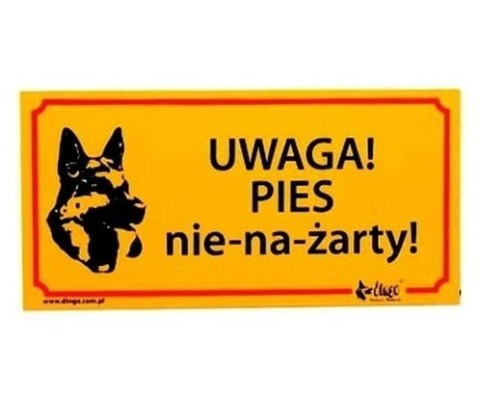 Dingo Dingo Tabliczka ostrzegawcza "Uwaga! Pies nie-na-żarty!"